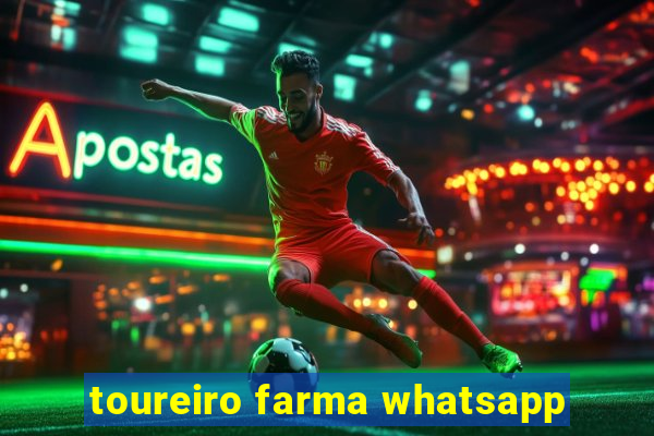 toureiro farma whatsapp